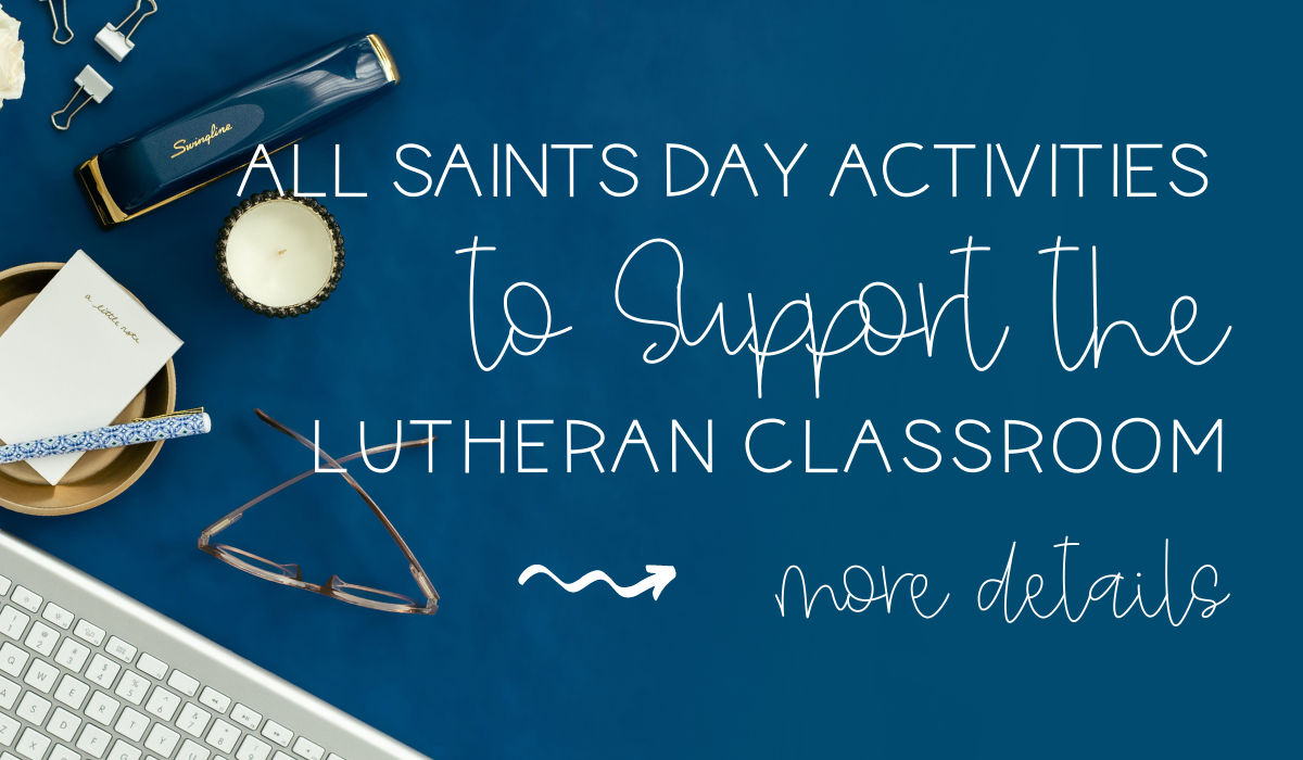 all-saints-day-activities-to-support-the-lutheran-classroom-teach-by