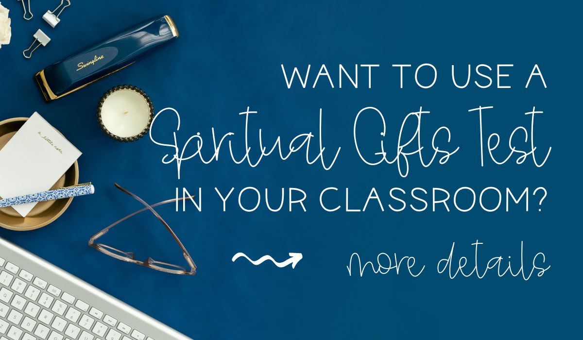 want-to-use-a-spiritual-gifts-test-in-your-classroom